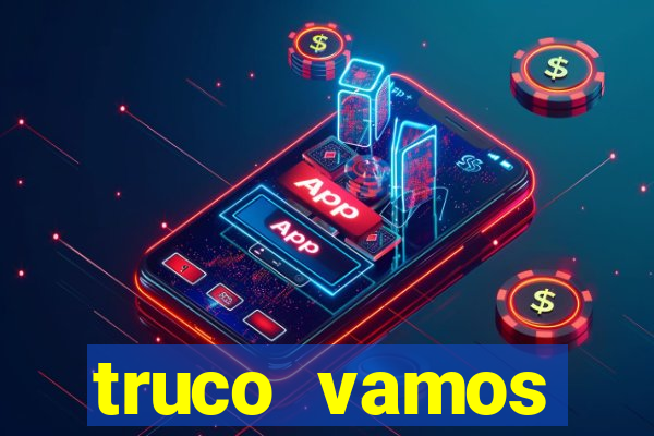 truco vamos download pc